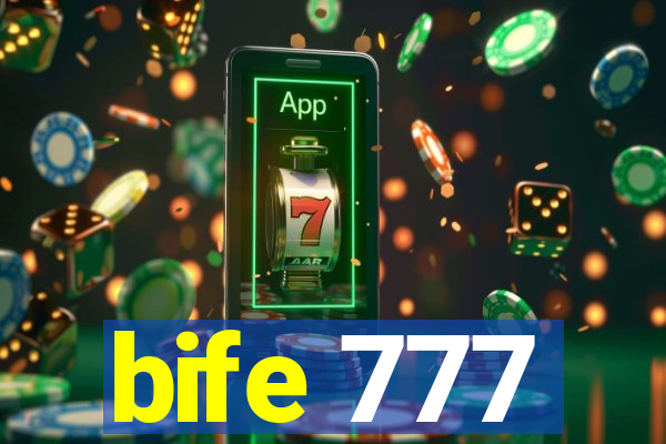 bife 777